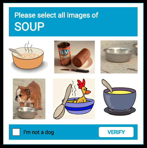 An image of a CAPTCHA challenge, in which you are asked to choose all the images containing soup.